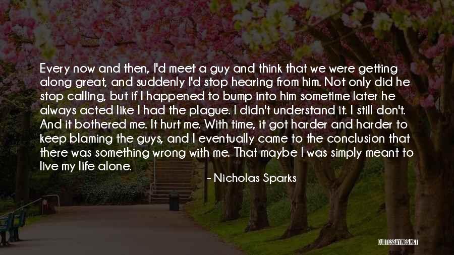Always Hurt The One You Love Quotes By Nicholas Sparks Always Hurt The One You Love Quotes By Nicholas Sparks