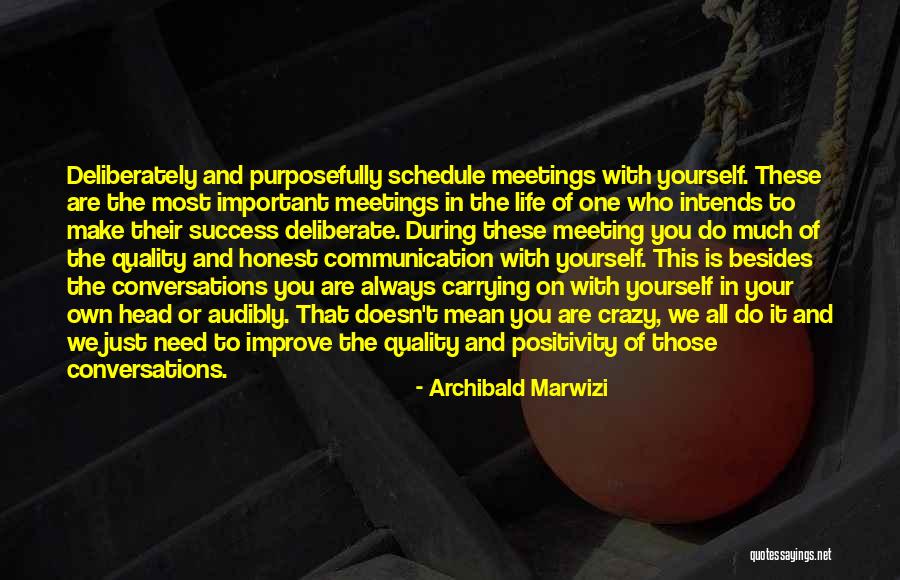 Always Improve Yourself Quotes By Archibald Marwizi