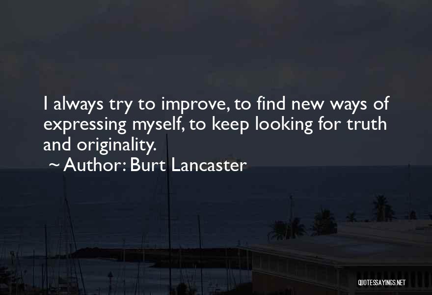 Always Improve Yourself Quotes By Burt Lancaster