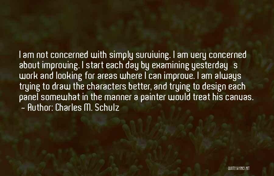 Always Improve Yourself Quotes By Charles M. Schulz
