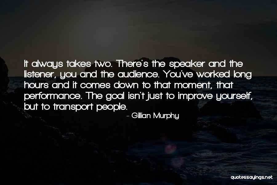 Always Improve Yourself Quotes By Gillian Murphy Always Improve Yourself Quotes By Gillian Murphy