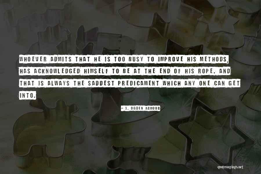 Always Improve Yourself Quotes By J. Ogden Armour Always Improve Yourself Quotes By J. Ogden Armour
