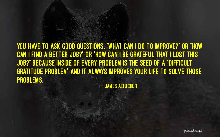 Always Improve Yourself Quotes By James Altucher