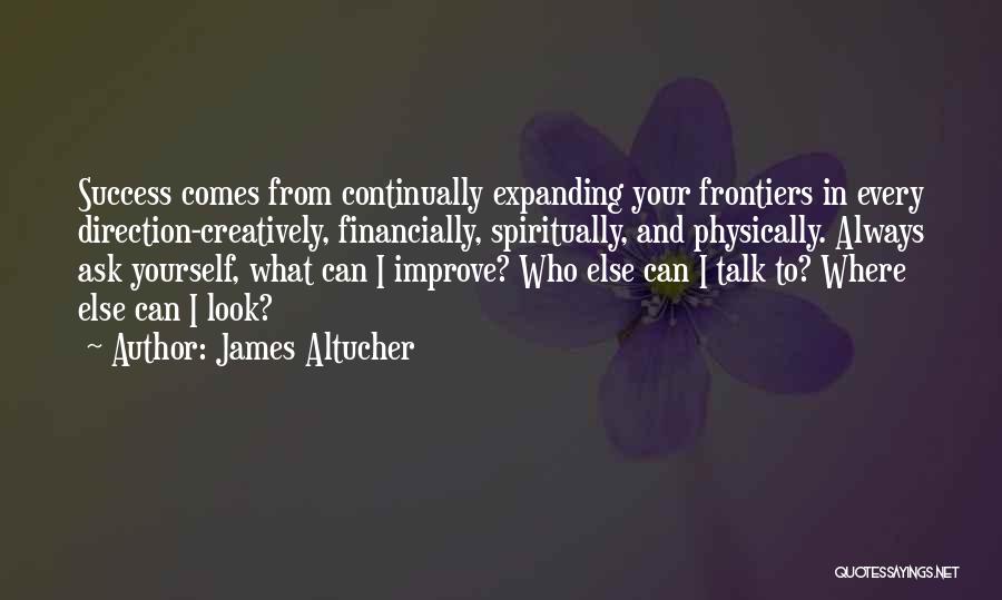 Always Improve Yourself Quotes By James Altucher