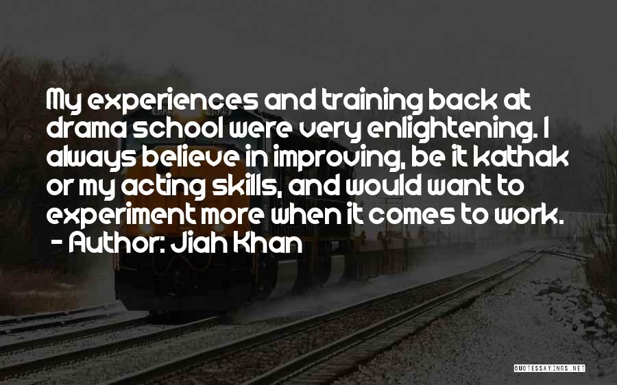 Always Improving Yourself Quotes By Jiah Khan