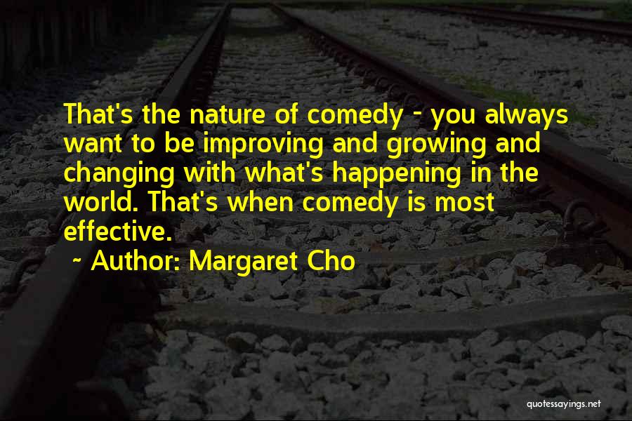 Always Improving Yourself Quotes By Margaret Cho