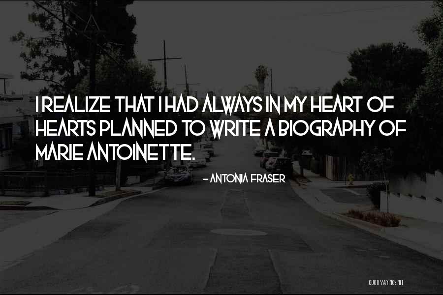 Always In Heart Quotes By Antonia Fraser Always In Heart Quotes By Antonia Fraser