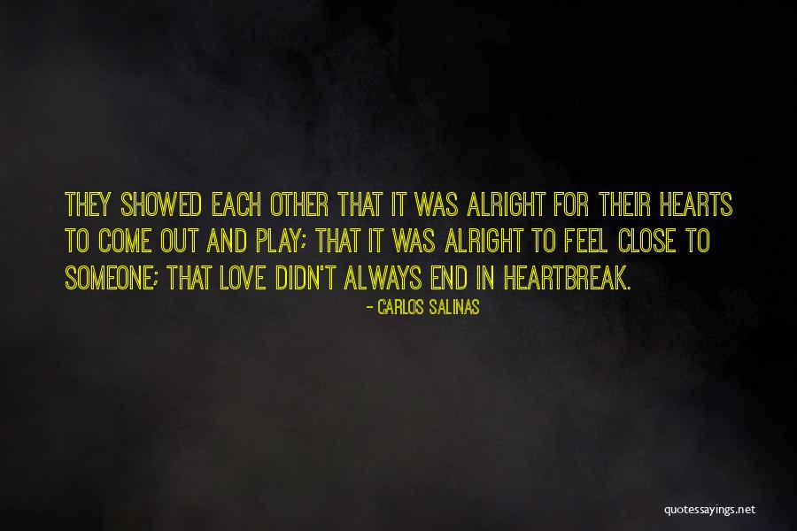 Always In Heart Quotes By Carlos Salinas Always In Heart Quotes By Carlos Salinas