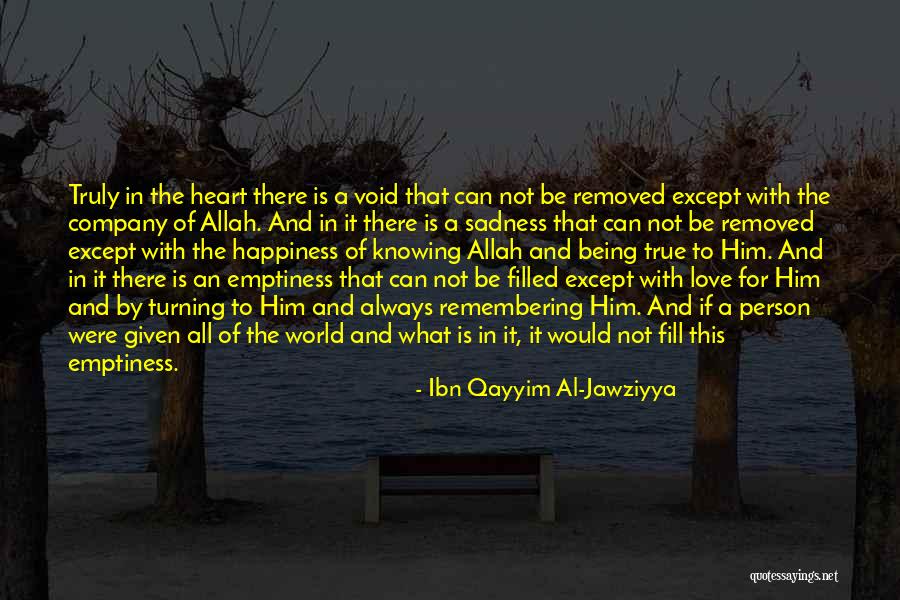 Always In Heart Quotes By Ibn Qayyim Al-Jawziyya Always In Heart Quotes By Ibn Qayyim Al-Jawziyya