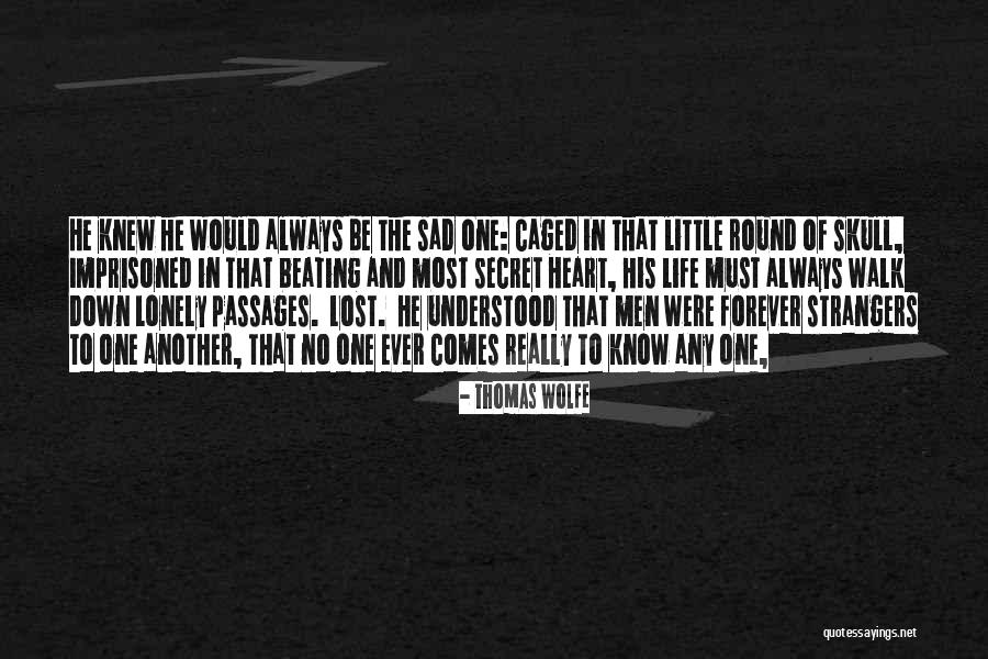 Always In Heart Quotes By Thomas Wolfe Always In Heart Quotes By Thomas Wolfe
