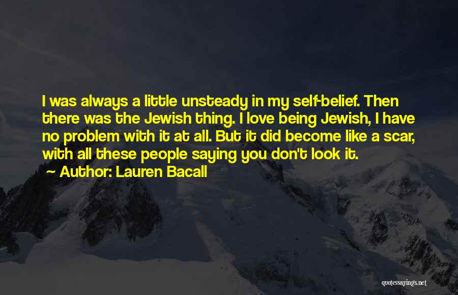 Always In Love Quotes By Lauren Bacall