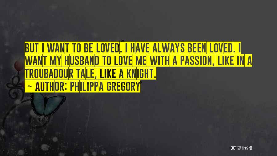 Always In Love Quotes By Philippa Gregory