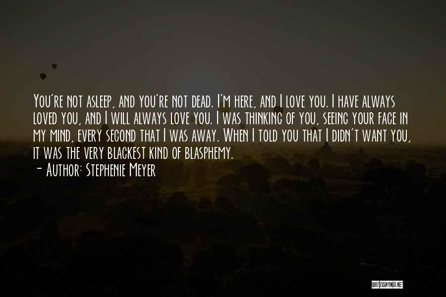 Always In My Mind Love Quotes By Stephenie Meyer