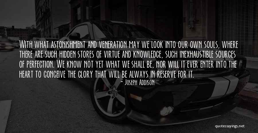 Always In Our Heart Quotes By Joseph Addison Always In Our Heart Quotes By Joseph Addison