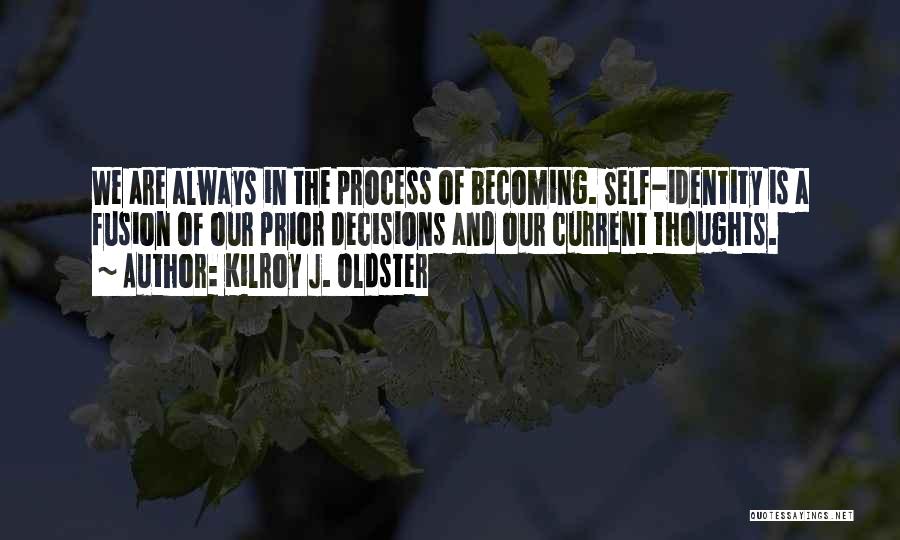 Always In Our Thoughts Quotes By Kilroy J. Oldster