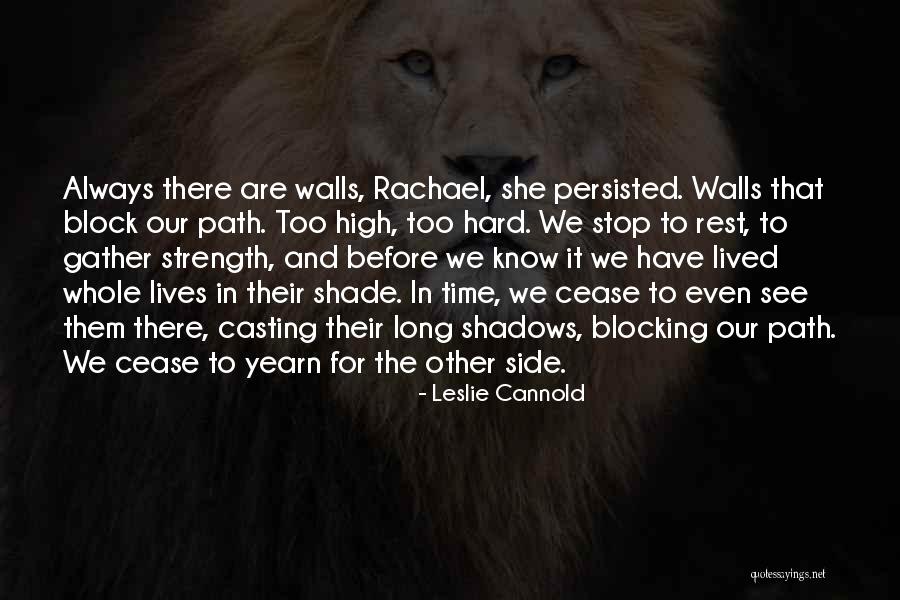 Always In The Shadows Quotes By Leslie Cannold Always In The Shadows Quotes By Leslie Cannold