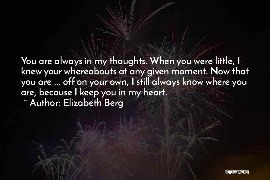 Always In Your Heart Quotes By Elizabeth Berg