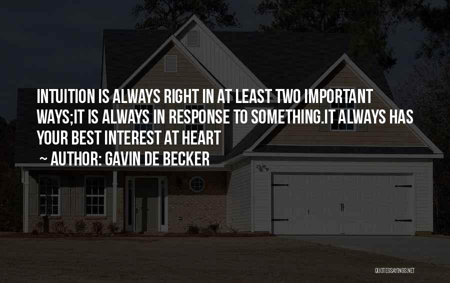 Always In Your Heart Quotes By Gavin De Becker
