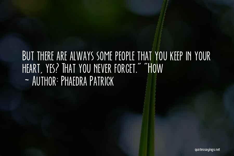 Always In Your Heart Quotes By Phaedra Patrick