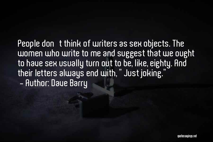 Always Joking Quotes By Dave Barry