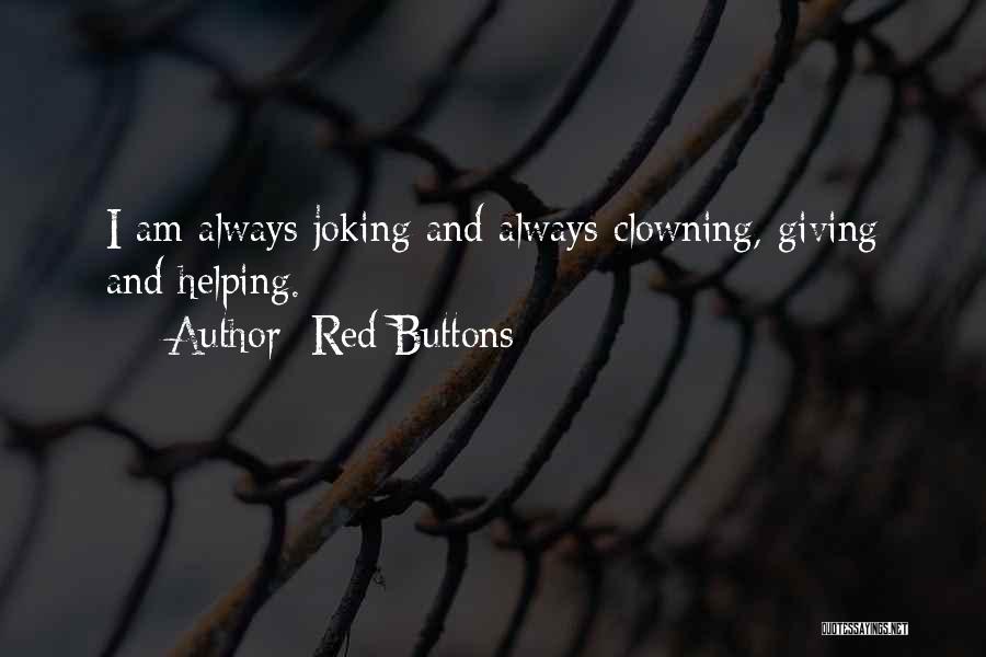 Always Joking Quotes By Red Buttons
