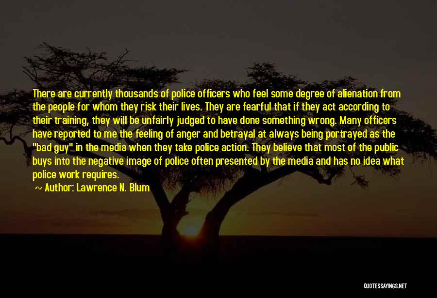 Always Judged Quotes By Lawrence N. Blum