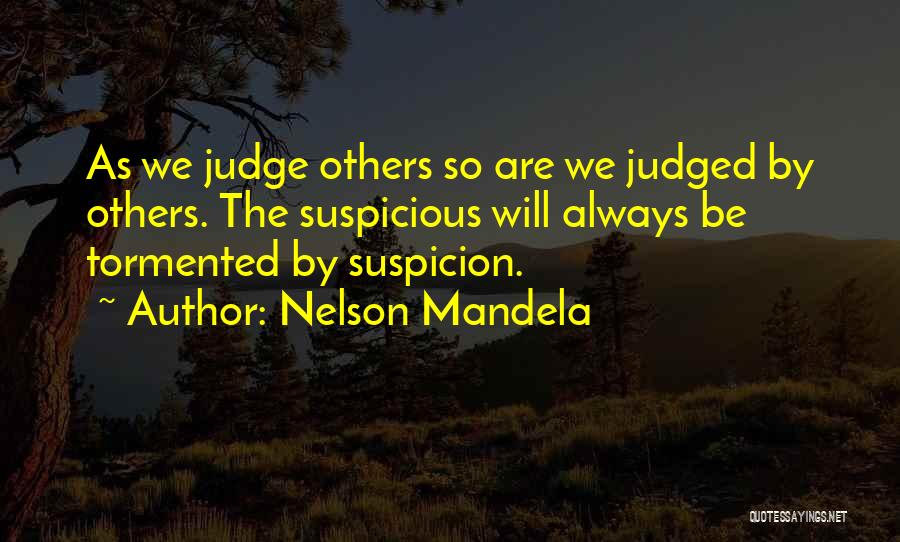 Always Judged Quotes By Nelson Mandela