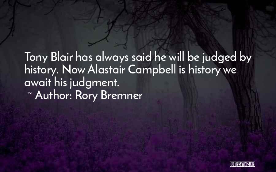 Always Judged Quotes By Rory Bremner