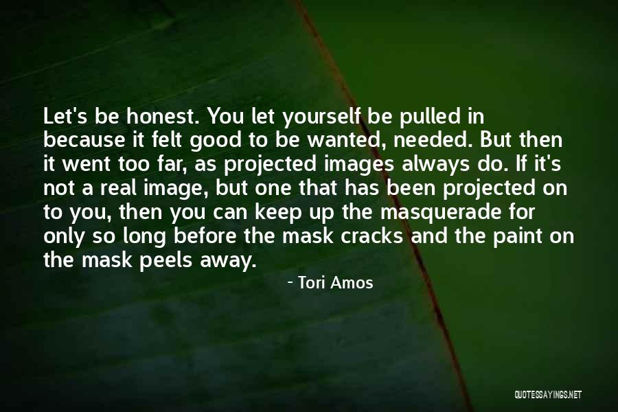 Always Keep It Real Quotes By Tori Amos Always Keep It Real Quotes By Tori Amos