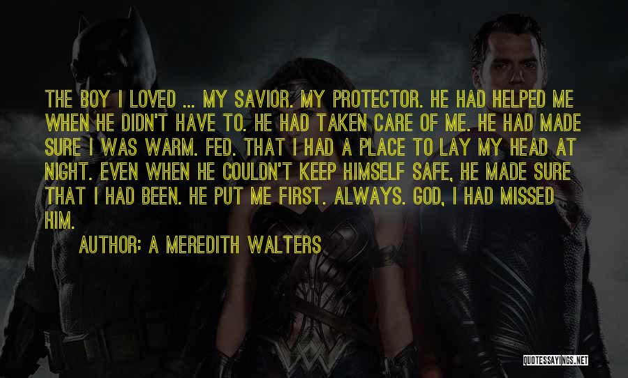 Always Keep Safe Quotes By A Meredith Walters