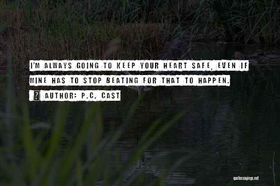 Always Keep Safe Quotes By P.C. Cast