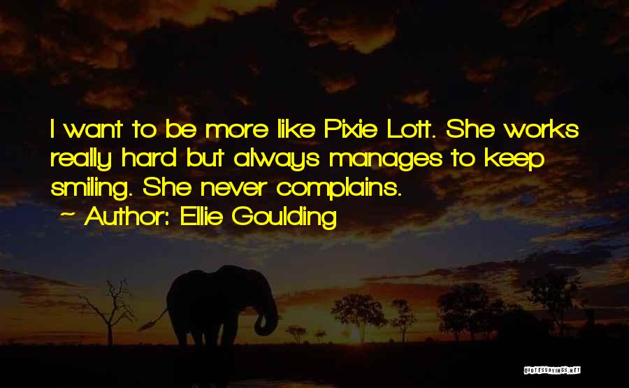 Always Keep Smiling Quotes By Ellie Goulding