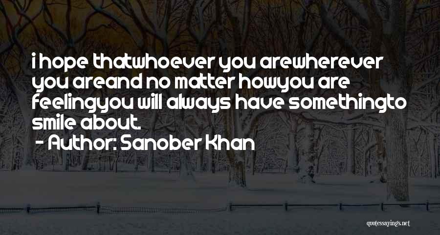 Always Keep Smiling Quotes By Sanober Khan