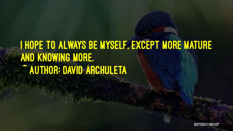 Always Knowing Quotes By David Archuleta