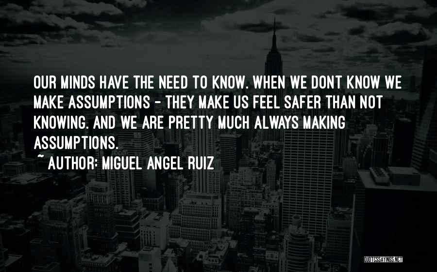 Always Knowing Quotes By Miguel Angel Ruiz