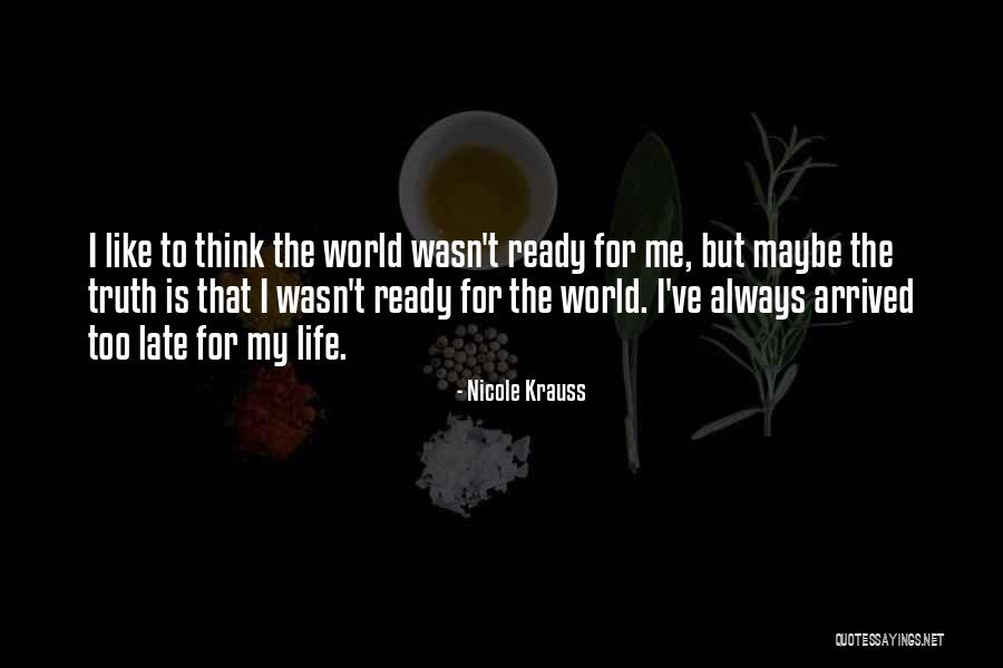 Always Late Quotes By Nicole Krauss Always Late Quotes By Nicole Krauss