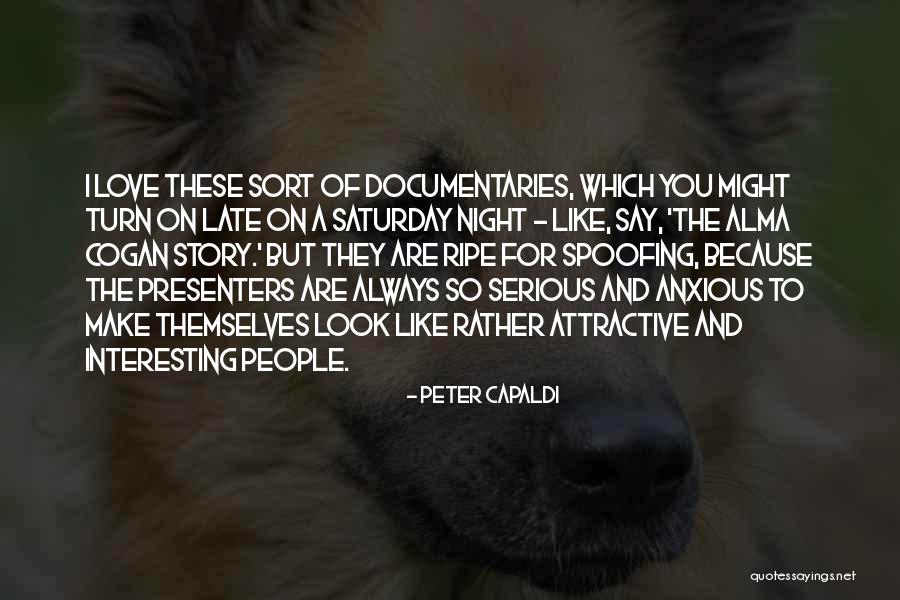 Always Late Quotes By Peter Capaldi Always Late Quotes By Peter Capaldi