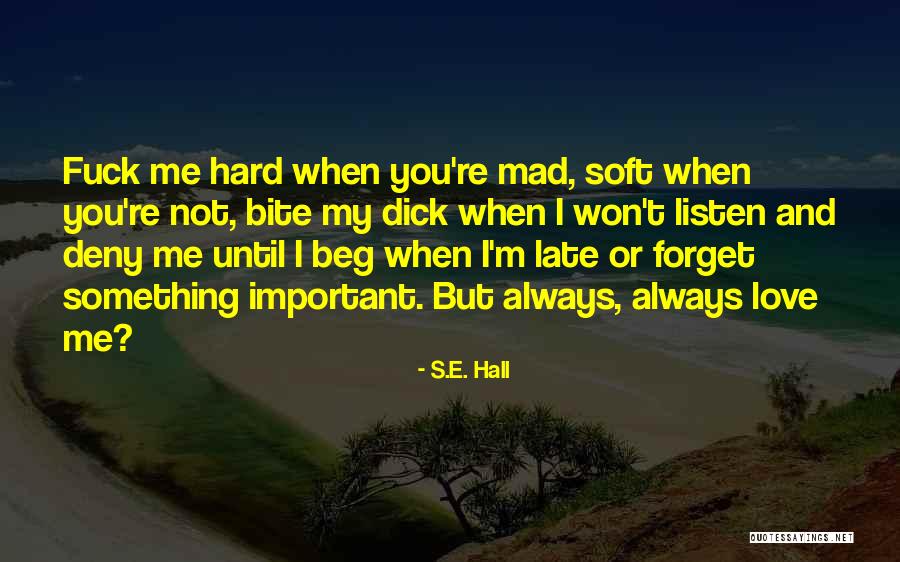 Always Late Quotes By S.E. Hall Always Late Quotes By S.E. Hall
