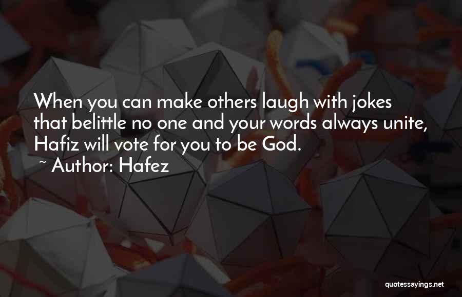 Always Laughing Quotes By Hafez