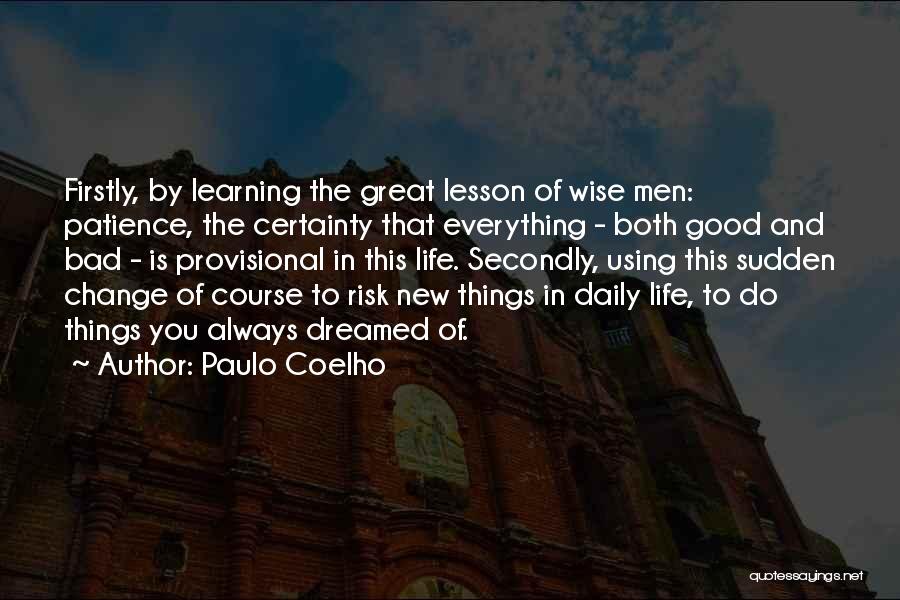 Always Learning New Things Quotes By Paulo Coelho