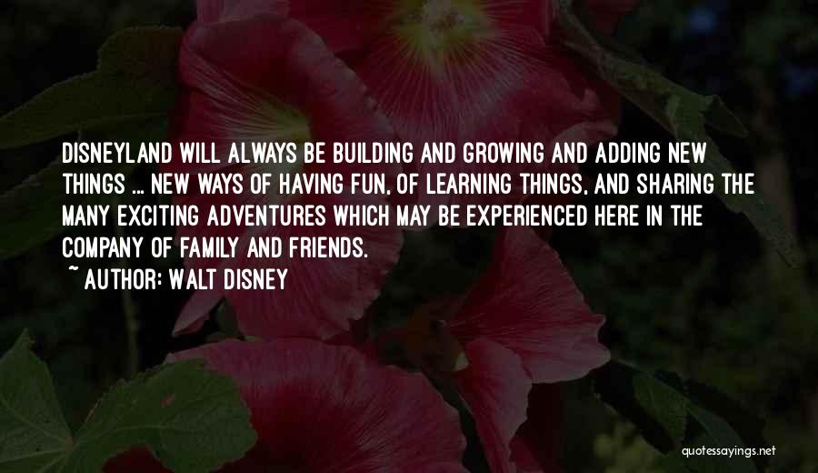 Always Learning New Things Quotes By Walt Disney