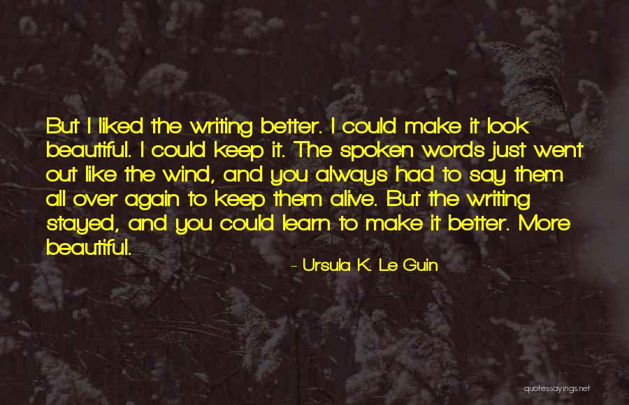 Always Liked You Quotes By Ursula K. Le Guin