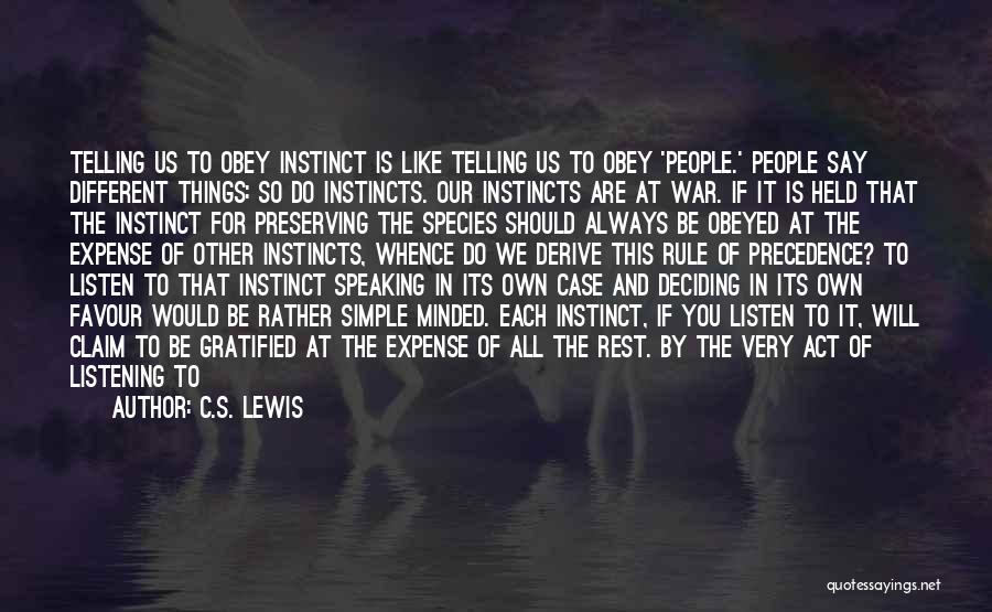 Always Listen To Your Instincts Quotes By C.S. Lewis