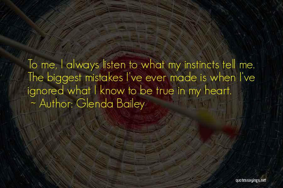 Always Listen To Your Instincts Quotes By Glenda Bailey