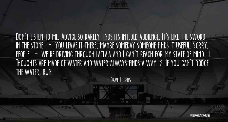 Always Listen To Your Mind Quotes By Dave Eggers Always Listen To Your Mind Quotes By Dave Eggers