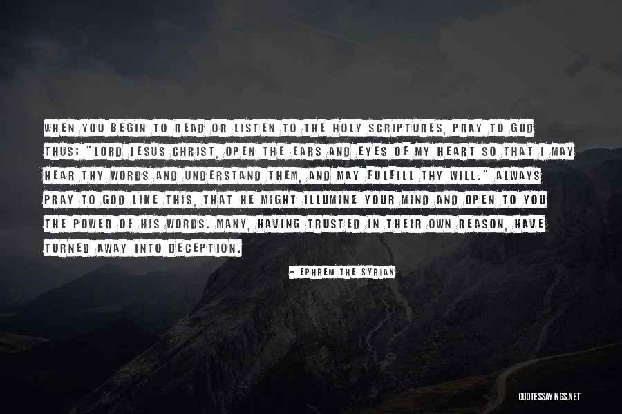Always Listen To Your Mind Quotes By Ephrem The Syrian Always Listen To Your Mind Quotes By Ephrem The Syrian