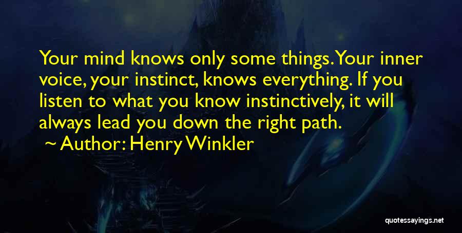 Always Listen To Your Mind Quotes By Henry Winkler