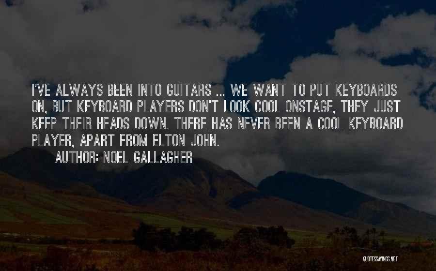 Always Look Down Quotes By Noel Gallagher