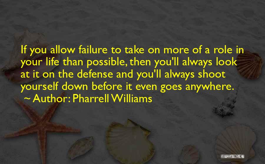 Always Look Down Quotes By Pharrell Williams