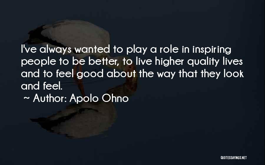 Always Look Good Quotes By Apolo Ohno